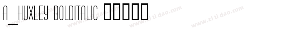 a_Huxley BoldItalic字体转换